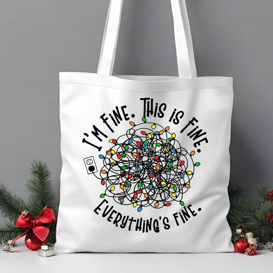 I'm Fine, This is Fine, Everything is Fine Tote Bag