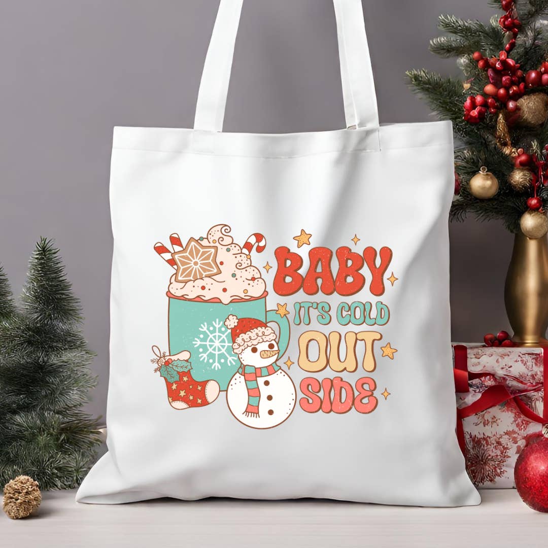 Baby Its Cold Outside Tote Bag