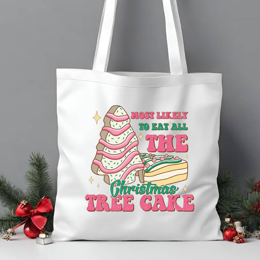 Most Likely To Eat All The Christmas Tree Cakes Tote Bag